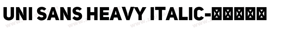 Uni Sans Heavy Italic字体转换